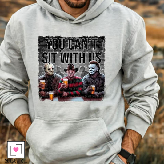 You Can't Sit with Us Hoodie